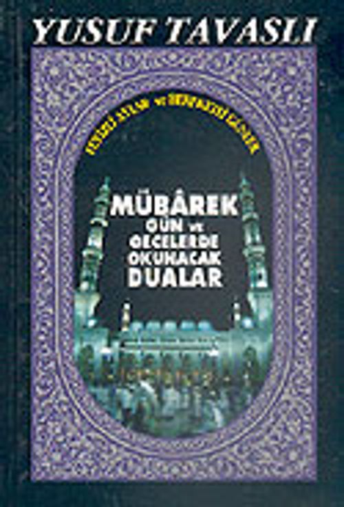 Mübarek Gün ve Gecelerde Okunacak Dualar (Kod: E16)