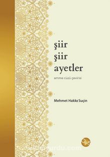 Şiir Şiir Ayetler & Amme Cüzü Çevirisi - Prof. Dr. Mehmet Hakkı Suçin