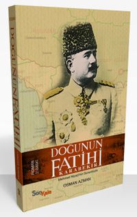 Doğu'nun Fatihi Karabekir