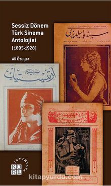 Sessiz Dönem Türk Sinema Antolojisi (1895-1928) - Ali Özuyar