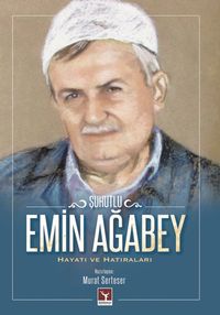 Şuhutlu Emin Ağabey Hayatı ve Hatıraları