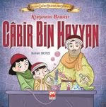 Kimyanın Babası Cabir Bin Hayyan / Altın Çağın Yıldızları Serisi 7