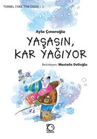 Yaşasın Kar Yağıyor / Tembel Fare Tini Dizisi 1