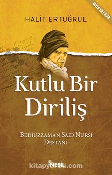 Kutlu Bir Diriliş & Bediüzzaman Said Nursi - Halit Ertuğrul
