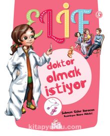 Elif Doktor Olmak İstiyor - Şebnem Güler Karacan