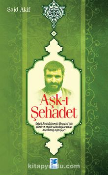 Aşk-ı Şehadet - Said Akif