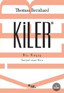 Kiler & Bir Kaçış - Thomas Bernhard