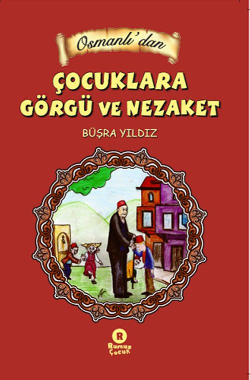 Osmanlı'dan Çocuklara Görgü ve Nezaket