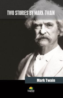 Two Stories By Mark Twain