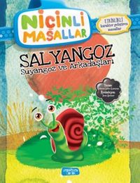 Salyangoz Suyangoz ve Arkadaşları / Niçinli Masallar