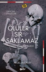Ölüler Sır Saklamaz & Adli Bilimler Tarihi