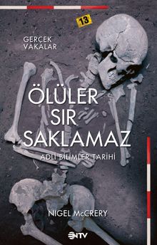 Ölüler Sır Saklamaz & Adli Bilimler Tarihi