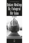 Dokuz Mektup &Uuml;&ccedil; Fotoğraf Bir İsim