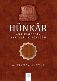 Hünkar / Ansiklopedik Bektaşilik Sözlüğü (Karton Kapak)
