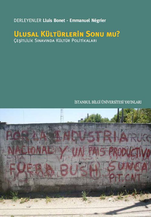 Ulusal Kültürlerin Sonu mu? & Çeşitlilik Sınavında Kültür Pollitikaları