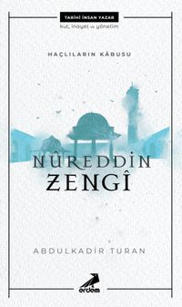 Haçlıların Kabusu: Nureddin Zengi