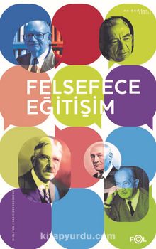 Felsefece Eğitişim/Eğitim Felsefesi Yazıları - Bilinmeyen Yazar