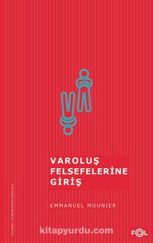 Varoluş Felsefelerine Giriş - Emmanuel Mounier