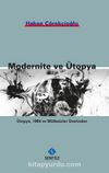 Modernite ve Ütopya & Ütopya 1984 ve Mülksüzler Üzerinden