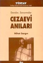 Cezaevi Anıları: Davalar, Savunmalar