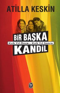 Bir Başka Kandil & Kırk Yıl Önce... Kırk Yıl Sonra