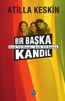 Bir Başka Kandil & Kırk Yıl Önce... Kırk Yıl Sonra