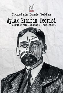 Aylak Sınıfın Teorisi & Kurumların İktisadi İncelemesi
