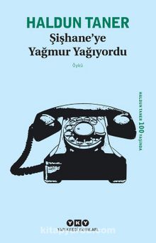 Şişhane'ye Yağmur Yağıyordu - Haldun Taner