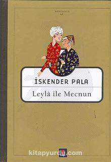 Leyla ile Mecnun - Prof. Dr. İskender Pala