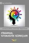 Finansal Stokastik S&uuml;re&ccedil;ler