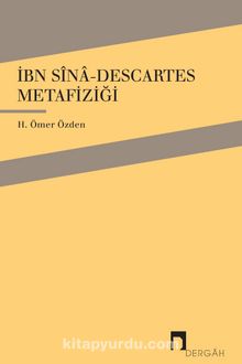İbni Sina-Descartes Metafiziği - Prof. Dr. H. Ömer Özden