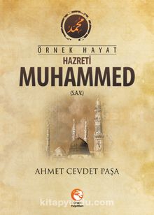 Örnek Hayat Hz. Muhammed (s.a.v.) - Ahmed Cevdet Paşa