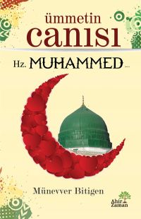 Ümmetin Canısı Hz. Muhammed