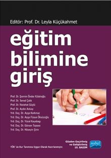 Eğitim Bilimine Giriş / Prof. Dr. Leyla Küçükahmet