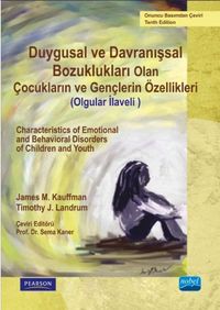 Duygusal ve Davranışsal Bozukluğu Olan Çocukların ve Gençlerin Özellikleri (Olgular İlaveli)