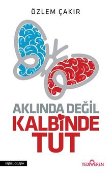 Aklında Değil Kalbinde Tut - Özlem Çakır