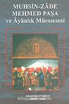 Muhsin-Zade Mehmed Paşa ve Ayanlık Müessesesi