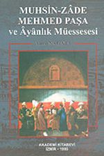 Muhsin-Zade Mehmed Paşa ve Ayanlık Müessesesi