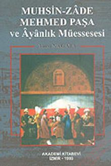 Muhsin-Zade Mehmed Paşa ve Ayanlık Müessesesi