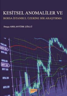Kesitsel Anomaliler ve Borsa İstanbul Üzerine Bir Araştırma