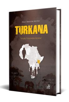 Turkana&İyilik Yolunda Kenya