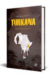 Turkana&İyilik Yolunda Kenya