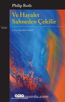 Ve Hayalet Sahneden Çekilir - Philip Roth
