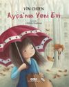 Ay&ccedil;a'nın Yeni Evi