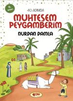 40 Adımda Muhteşem Peygamberim (Karton Kapak)