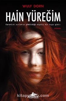 Hain Yüreğim - Wulf Dorn