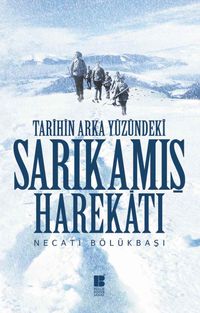 Tarihin Arka Yüzündeki Sarıkamış Harekatı