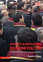 Avukatlık Mesleğinin Ekonomi Politiği & Avukatların Sınıfsal Konumlarındaki Değişim