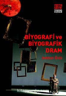 Biyografi ve Biyografik Dram - Aslıhan Ünlü