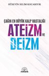 &Ccedil;ağın En B&uuml;y&uuml;k Kalp Hastalığı Ateizm ve Deizm